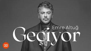 Emre Altuğ - Geçiyor (Official Lyric Video)