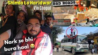 Toughest Journey of my Life | Shimla to Haridwar via Chopal in HRTC Bus | 15 hours for 300 Kms