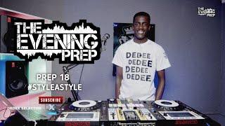 The Evening Prep With Selector Dedee |Prep 18 #styleastyle