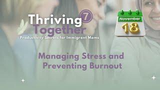 ThrivingTogether-Session 7-Managing Stress and Preventing Burnout