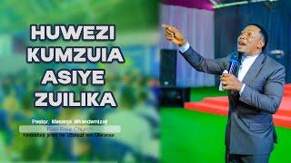 HUWEZI MUZUIA ASIYE ZUILIKA | PASTOR MASANJA MKANDAMIZAJI  #FREECHURCH #MASANJA #MKANDAMIZAJI