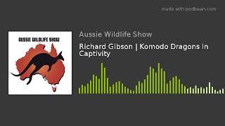 Richard Gibson | Komodo Dragons in Captivity