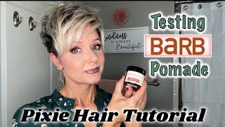 Pixie Tutorial | Trying BARB Clay Pomade