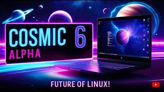  COSMIC Desktop Alpha 6: The Future of Linux is Here! 