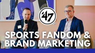 Sports Fandom & Brand Marketing