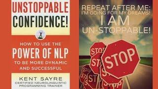 Unstoppable Confidence by Kent Sayre – FULL LENGTH AUDIOBOOK