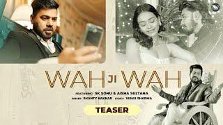 Wah Ji Wah | New Punjabi Song Teaser 2025 | Shanty Kakkar | SK Sonu & Aisha Sultana #punjabisong