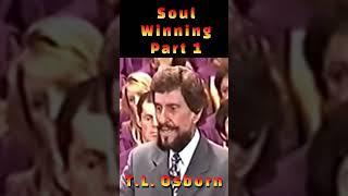 TL Osborn - Soul Winning Part 1