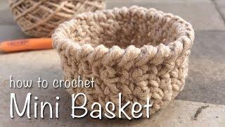 How To Crochet Mini Basket