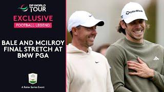 Gareth Bale and Rory McIlroy Play Last Four Holes | 2024 BMW PGA Championship