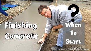 When To Start Finishing Concrete After The Pour