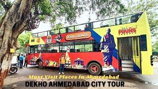 Must Visit Places In Ahmedabad | A Day Tour in Hop On Hop Off Bus | Tourist Places To See Ahmedabad