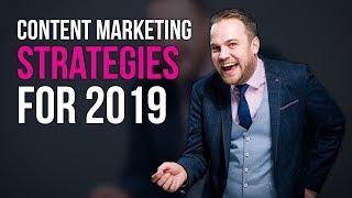 The Best Content Marketing Strategies For 2019