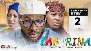 LABARINA SEASON 11 EPISODE 2 KADAN DAGA NA RANAR JUMA’A