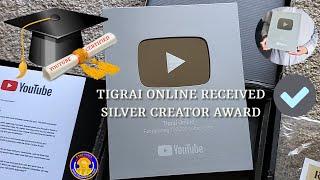 Tigrai Online Received Silver Creator Award for passing 100,000 | Tigrai Online news Sept. 25, 2021