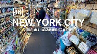 [4k] NEW YORK CITY - WALKING TOUR LITTLE INDIA IN JACKSON HEIGHTS, QUEENS  NYC