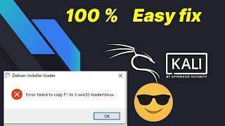 How fix error "cannot copy win32/linux when installing kali linux