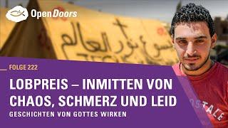 Lobpreis - inmitten von Chaos, Schmerz und Leid | Geschichten von Gottes Wirken