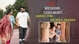 [LIVE] WEDDING CEREMONY HARSHIT JOSHI & BHUMIKA SHARMA