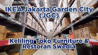 Walking Tour IKEA Jakarta Garden City (JGC) - Swedish Furniture & Restaurant Shop