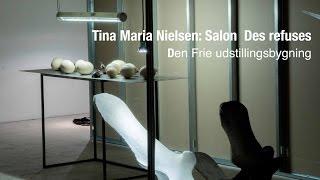 Tina Maria Nielsen: Salon des Refusés