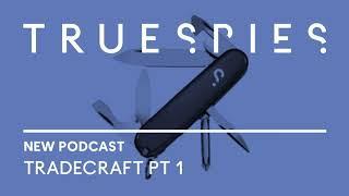 True Spies: Tradecraft PT 1