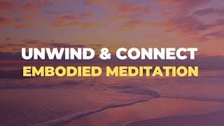 Embodiment Meditation To Relax And Connect Within