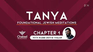 01. Tanya: Chapter 1 with Rabbi Dovid Vigler