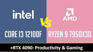 CORE I3 12100F vs RYZEN 9 7950X3D - Productivity & Gaming (RTX 4090)