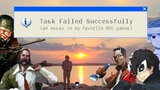 "Task Failed Successfully" An Essay on my Favorite RPG Games