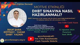 RAUF ŞARA - DHBT YAZARI - "DHBT SINAVINA NASIL HAZIRLANMALI"- MOTİVE ETKİNLİĞİ - GEÇERKEN UĞRA