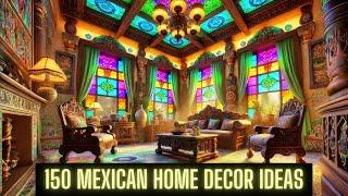 150 Beautiful Mexican Home Decor Ideas for a Vibrant Home