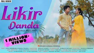 LIKIR DANDA.. (FULL VIDEO) //New Santhali Video 2021 //Jony Hembrom &Prerna  // Raju Soren// Neha