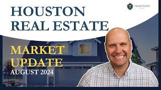 Houston Real Estate Market Update | August 2024