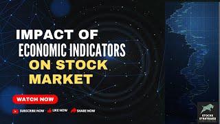 The Impact of Economic Indicators on the Stock Market !!!!!!!