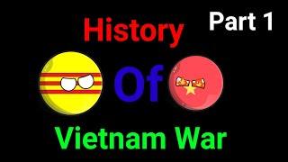 History of Vietnam War Part 1#@Countryballs era