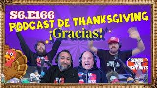 Este día de acción de gracias le decimos por qué estamos agradecidos. | Podcast 11.23.23 S6.E166