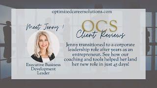 From Entrepreneurship to Corporate Leadership In 45 Days, Jenny's Optimized Career Solutions Review