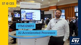 ST at CES 2024 — Introducing our newest MPU with AI accelerator: STM32MP2