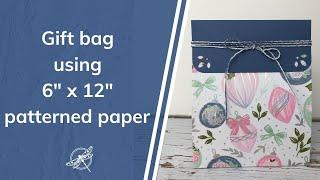 Make a gift bag using a piece of 6" x 12" Patterned Paper