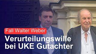 Fall Walter Weber - Verurteilungswille bei UKE Gutachter