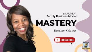 MASTERY - Business Model | Simply Family Business