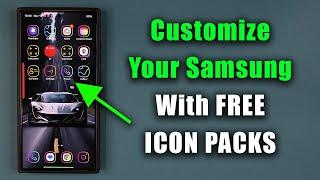 Customize Your Samsung Galaxy Phone with 5 FREE ICON PACKS  - Download Now