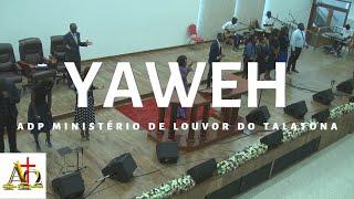 YAWEH - ADP Ministério de Louvor do Talatona | Culto de Domingo 6:30