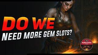 Do We Need More Legendary Gem Slots? Or it Will Make Game More Unbalanced?