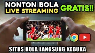 CARA MEMBUKA SITUS LIVE STREAMING BOLA DI ANDROID