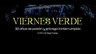 Viernes Verde - 30 años de pasión y entrega ininterrumpida