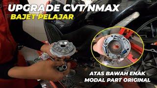 UPGRADE CVT NMAX NEW ATAS BAWAH ENAK BAJET PELAJAR