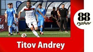 Titov Andrey ► LF/CF/RF ► Highlights