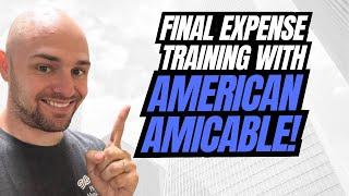 Final Expense Training With American Amicable!